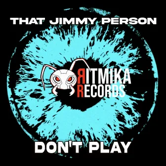 Don't Play by That Jimmy Person