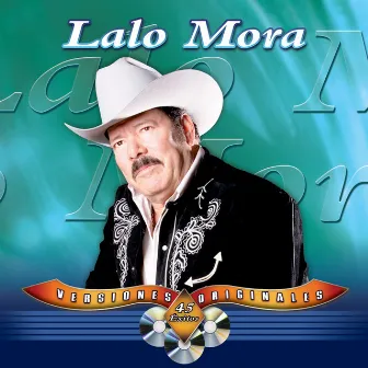 45 Éxitos (Versiones Originales) by Lalo Mora