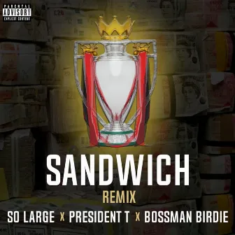 Sandwich Remix by So Large