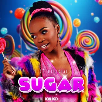 Sugar by Tish Official