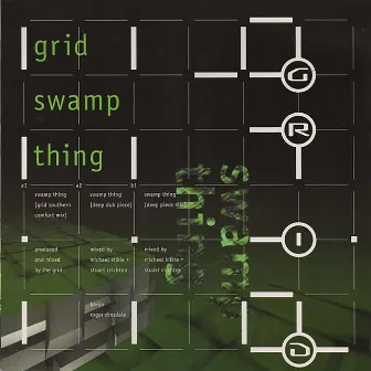 Swamp Thing by The Grid