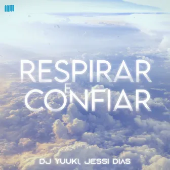 Respirar e Confiar by Jessi Dias