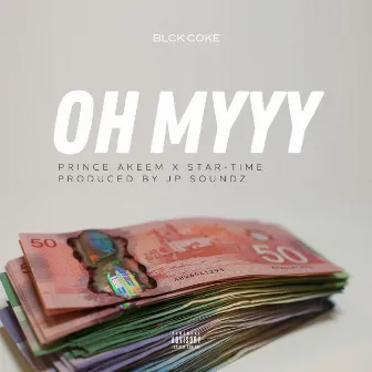 Oh Myyy by Blck Coke