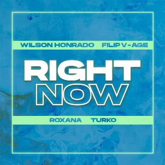 Right Now by Wilson Honrado