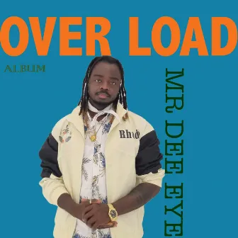 Over Load by MR DEE EYE