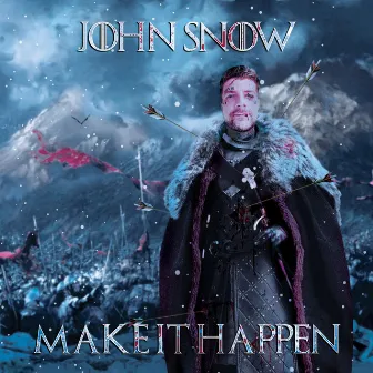 John Snow (Make It Happen) by John Snow