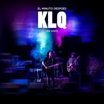 El Minuto Después (En Vivo) by KLQ