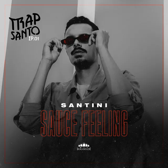 Sauce Feeling: Trap Santo, Ep. 1