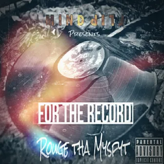 For the Record by Rouge tha Mysfyt