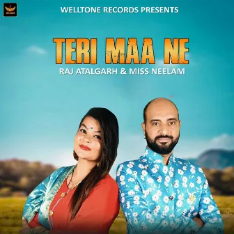 Teri Maa Ne by Raj Atalgarh