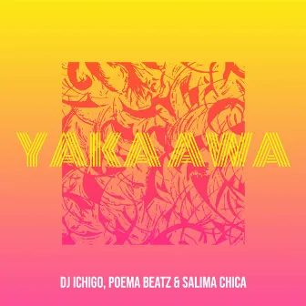 Yaka Awa by Dj Ichigo