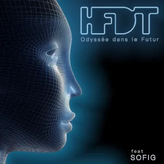 Odyssée dans le Futur (Radio Edit) by HFDT