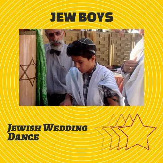 Jewish Wedding Dance by Jew Boys