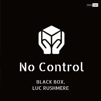 No Control by Luc Rushmere