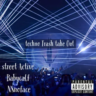 Techno Trash Take Out by Babycalf