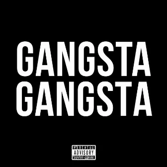 Gangsta by Gangsta