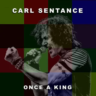 Once a King by Carl Sentance