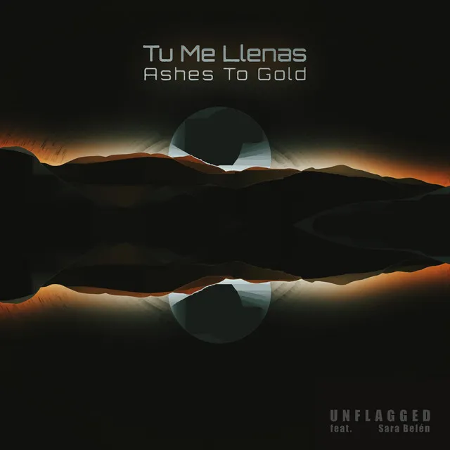 Tu Me Llenas (Ashes To Gold)