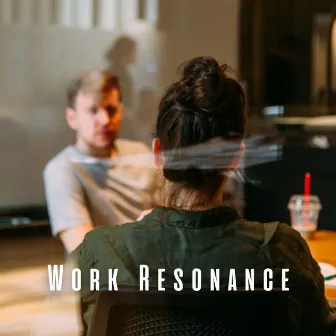 Work Resonance: Harmonic Binaural Music by Binaural Warrior