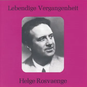 Lebendige Vergangenheit - Helge Rosvaenge by Helge Rosvaenge