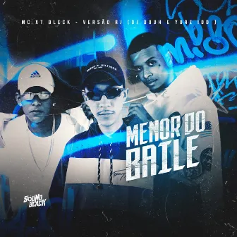 Menor do Baile (Versão Rj) by Yure IDD