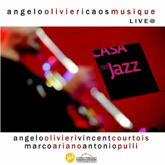 Caos Musique Live (feat. Vincent Courtois, Marco Ariano, Antonio Pulli) [Live] by Angelo Olivieri