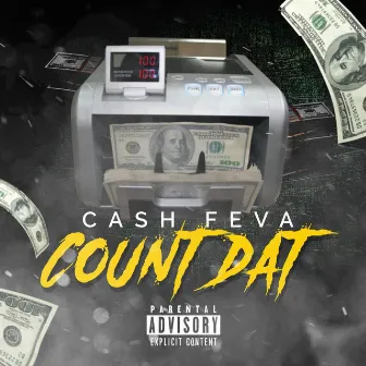 Count Dat by Cash Feva