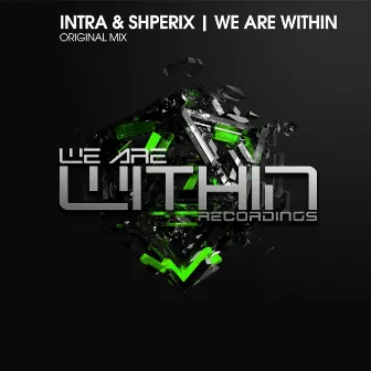 We Are Within by Intra & Spherix