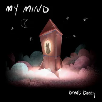 My Mind by Trent Toney