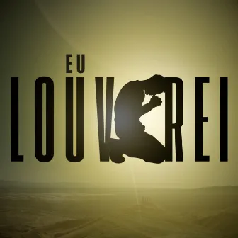 Eu Louvarei by Sea Sound Oficial