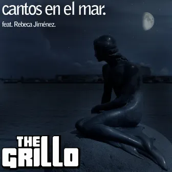 Cantos en el Mar by The Grillo