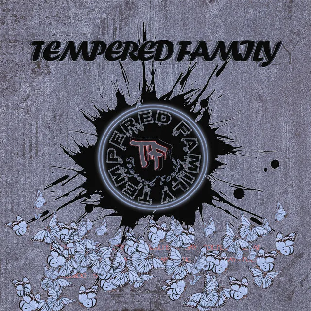 Tempered Family