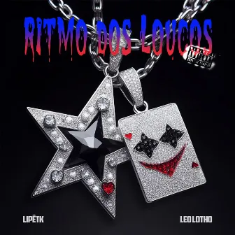 Ritmo dos Loucos by Lipêtk