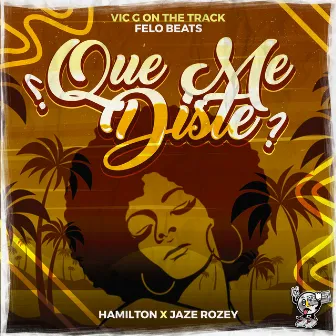 Que Me Diste by Vic G On The Track