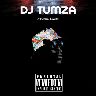 Uhambo Lwami by DJ Tumza