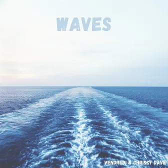 Waves (Acoustic Covers Versions of Popular Songs) by Chrissy Dave