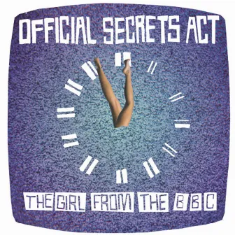 The Girl From The BBC by Official Secrets Act