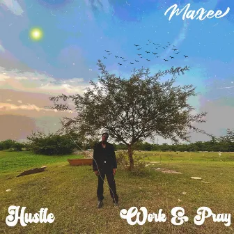 Hustle & Work & Pray by Maxee