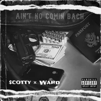 Ain't No Comin Back by $cotty