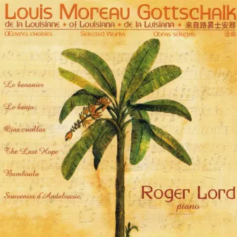 Gottschalk: Piano Works by Louis Moreau Gottschalk