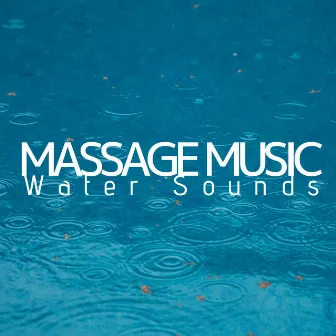 Massage Music CD - Water Sounds, Deep Relaxation, Nature Noise by Spa Music Spa