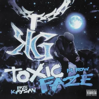 Toxic FaZe by FaZe Kaysan