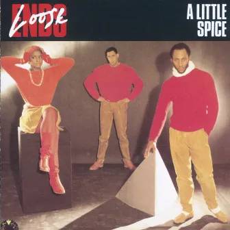 A Little Spice by Loose Ends