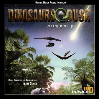 Dinosaurs at Dusk (Original Motion Picture Soundtrack) by Prague Metropolitan Orchestra