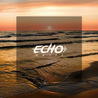 Waves by Echo