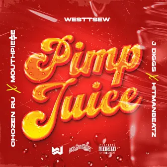 Pimp Juice by Westtsew