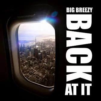 Back At It by Big Breezy