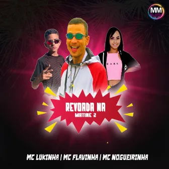 Revoada na Matinê 2 by Mc Nogueirinha