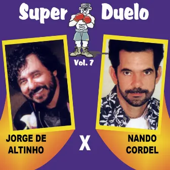 Super Duelo, Vol. 7 by Jorge De Altinho