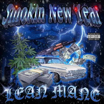 Smokin New Year by LEAN MANE